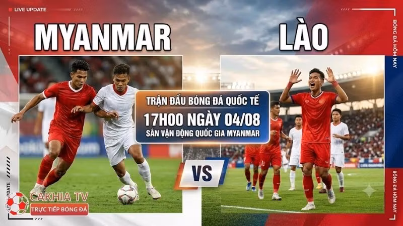 Nhận định trận đấu 17h00 ngày 4/8: Myanmar vs Lào